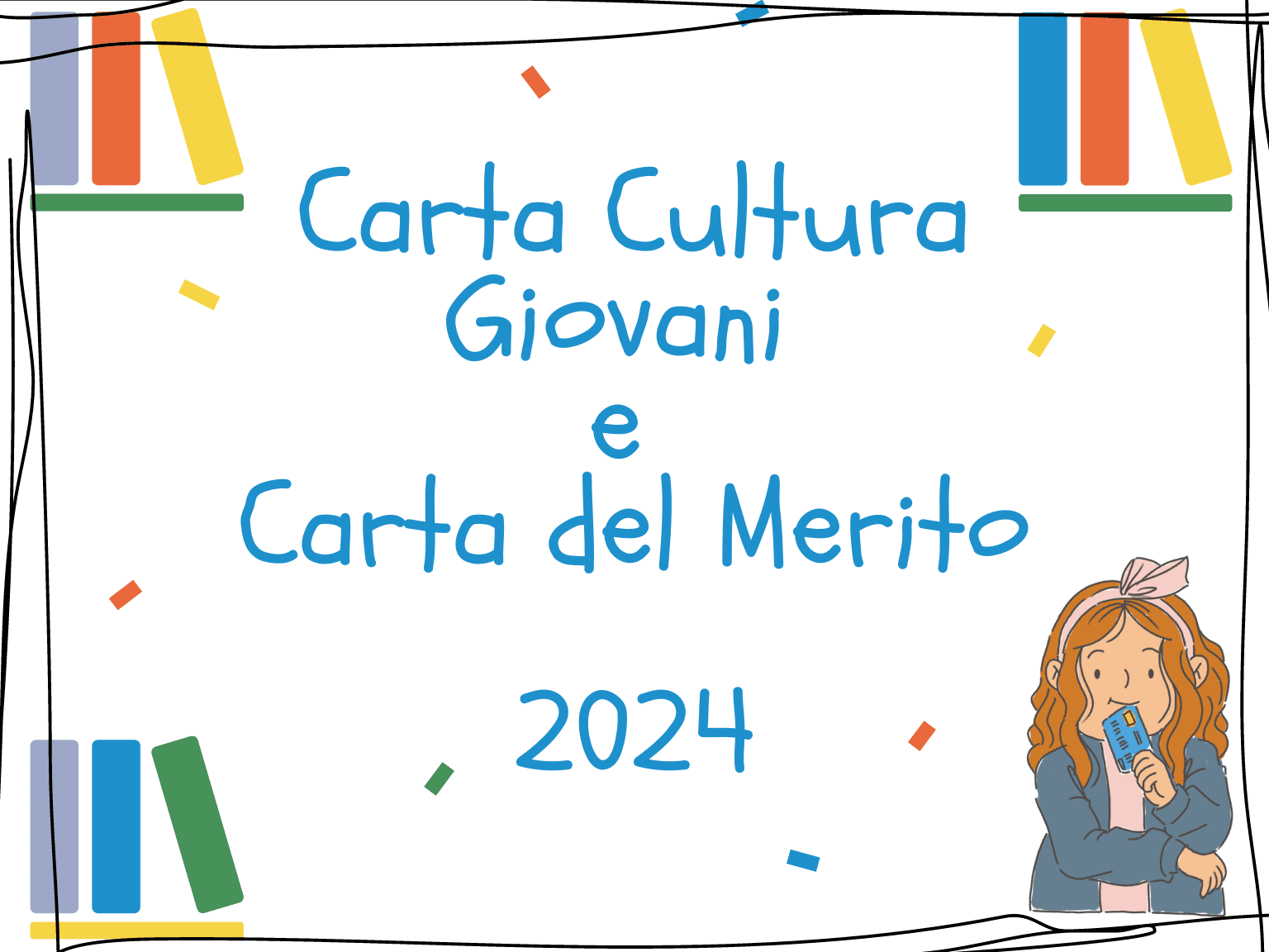 Carta Cultura Giovani e Carta del Merito 2024 offrono €500 a giovani e studenti. Scopri criteri e modalità di uso