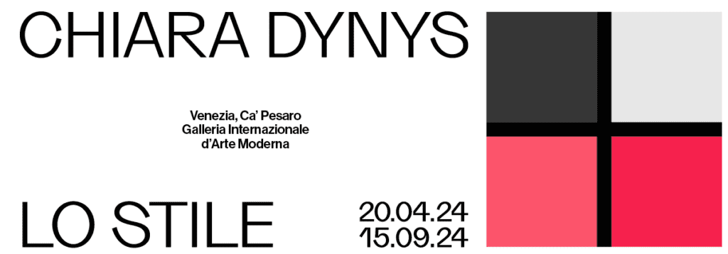 Cà Pesaro di Venezia ospita la mostra di CHIARA DYNYS. Lo stile, aperta al pubblico dal 20 aprile al 15 settembre